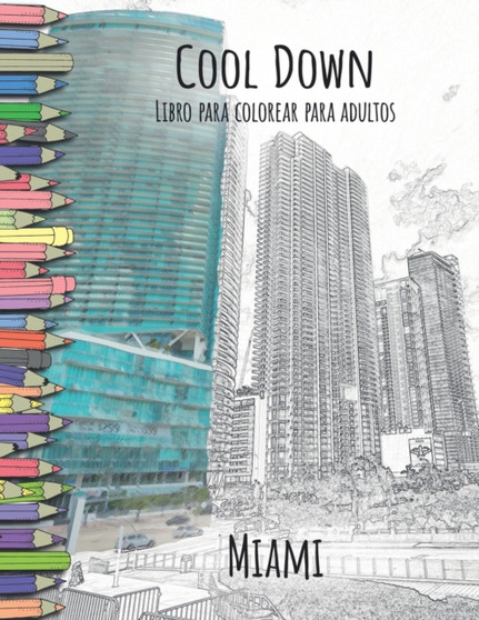 Cool Down - Libro para colorear para adultos : Miami by York P Herpers - Paperback