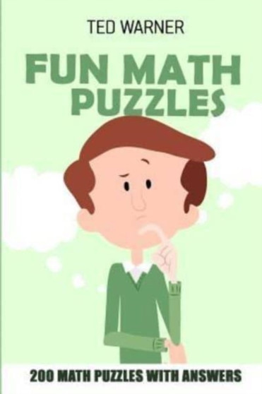 Fun Math Puzzles : Tenner Grid Puzzles - 200 Math Puzzles With Answers : 1 by Ted Warner - Paperback