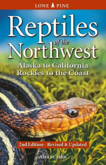 Reptiles of the Northwest : British Columbia to California, Rockies to the Coast