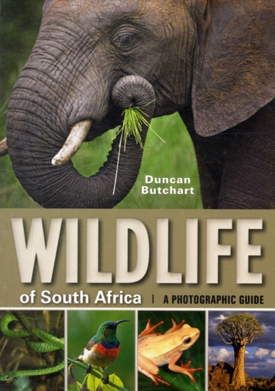 Wildlife of South Africa : A Photographic Guide