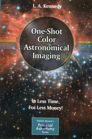 One-Shot Color Astronomical Imaging : In Less Time, For Less Money!