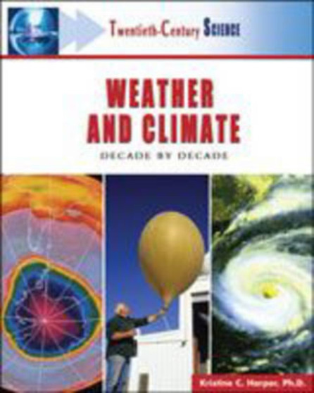 Weather and Climate : Decade by Decade Weather and Climate : Decade by Decade