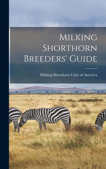 Milking Shorthorn Breeders' Guide