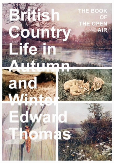 British Country Life in Autumn and Winter : The Book of the Open Air