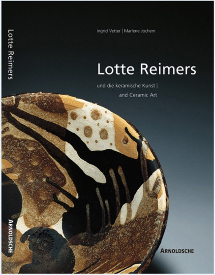 Lotte Reimers : And Ceramic Art by Ingrid Vetter - Hardback