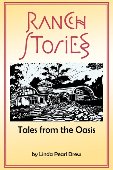 Ranch Stories : Tales from the Oasis