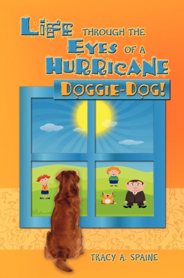 Life Through the Eyes of a Hurricane : Doggie-Dog!