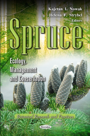 Spruce : Ecology, Management & Conservation