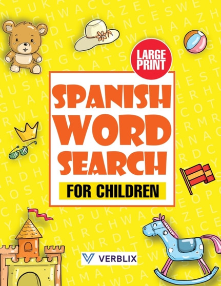 Spanish Word Search for Children : Large Print Spanish Activity Book with Word Search Puzzles for Kids and Beginners by Verblix - Paperback