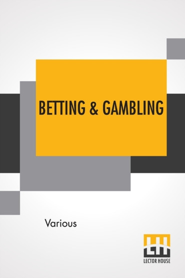 Betting & Gambling : A National Evil Edited By B. Seebohm Rowntree by Various - Paperback