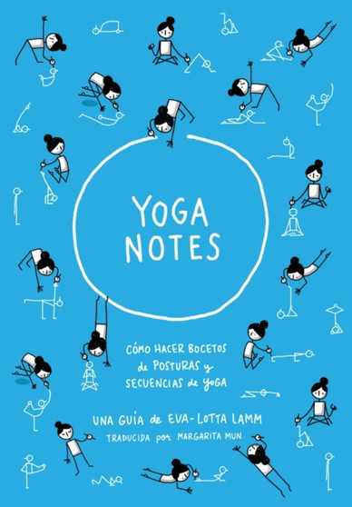 Yoganotes - Dibujando figuras de palitos para yoga by Eva-Lotta Lamm - Paperback