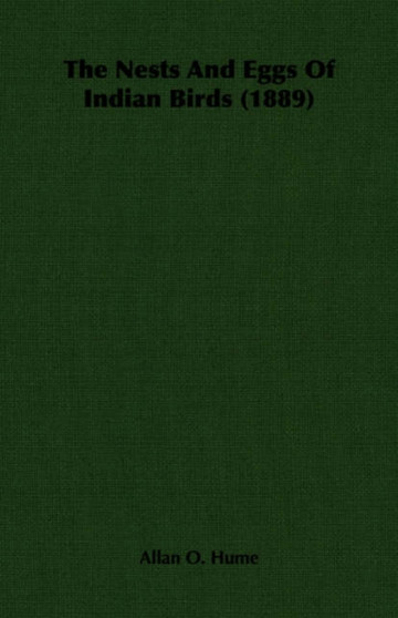 The Nests And Eggs Of Indian Birds (1889)