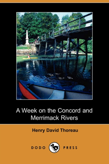 A Week on the Concord and Merrimack Rivers (Dodo Press)
