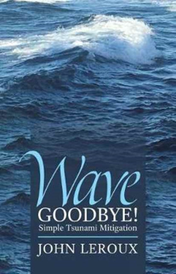 Wave Goodbye! : Simple Tsunami Mitigation