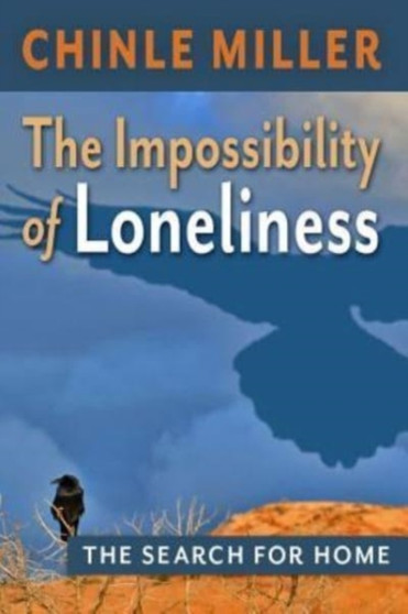 The Impossibility of Loneliness : The Search for Home