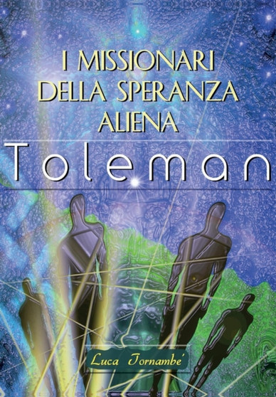 I missionari della speranza aliena by Luca Tornambe - Paperback