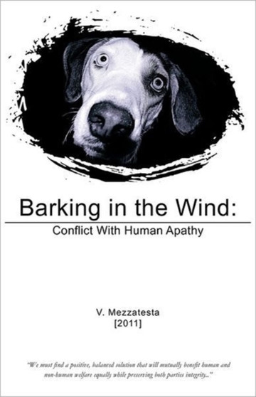 Barking in the Wind : Conflict With Human Apathy