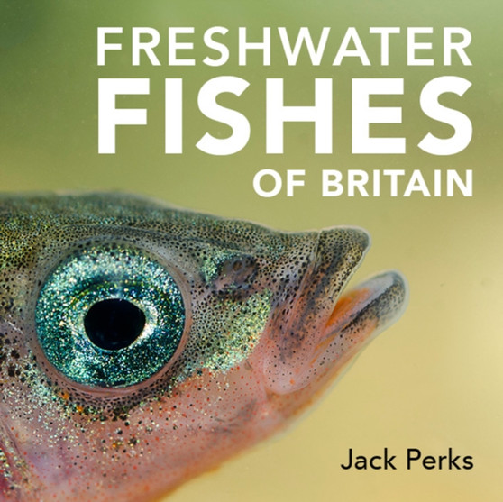 Freshwater Fishes of Britain