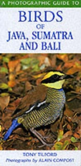 A Photographic Guide to Birds of Java, Sumatra and Bali