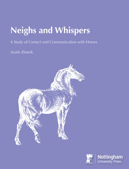 Neighs and Whispers: A study of contact and communication with horses
