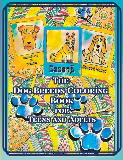 Dog Breeds Coloring Book for Teens and Adults : 50 Relaxing Coloring Pages for Teens and Adults