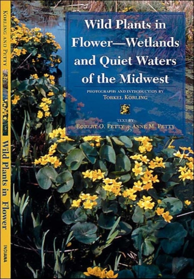 Wild Plants in Flower--Wetlands and Quiet Waters of the Midwest
