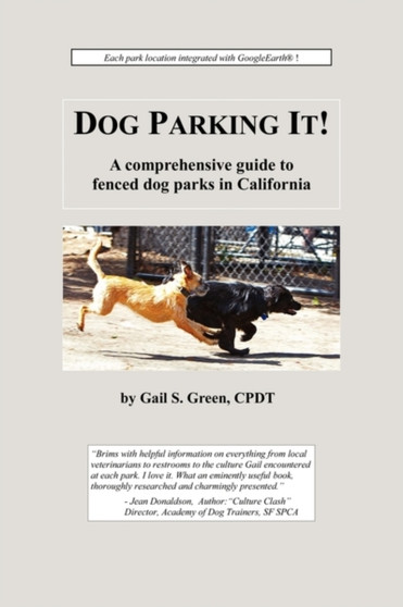 Dog Parking It! a Comprehensive Guide to Fenced Dog Parks in California