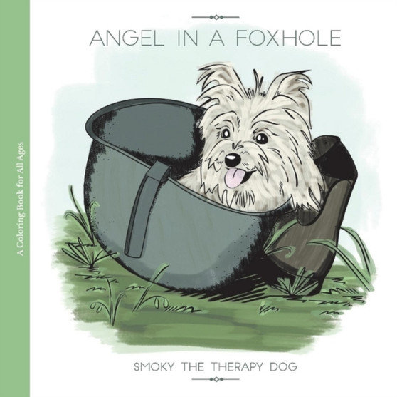 Angel in a Foxhole : Smoky the Therapy Dog