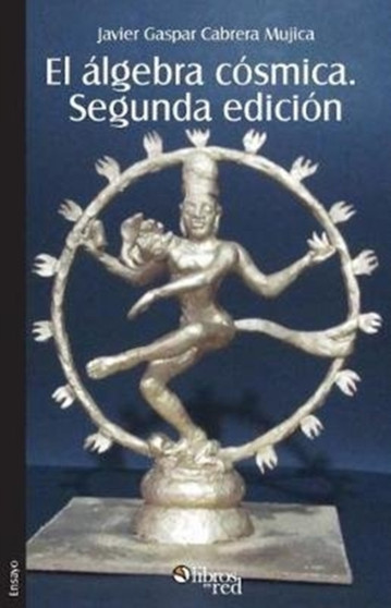 El Algebra Cosmica. Segunda Edicion