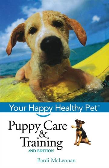 Puppy Care & Training : Your Happy Healthy Pet : 113