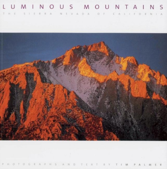 Luminous Mountains : The Sierra Nevada of California