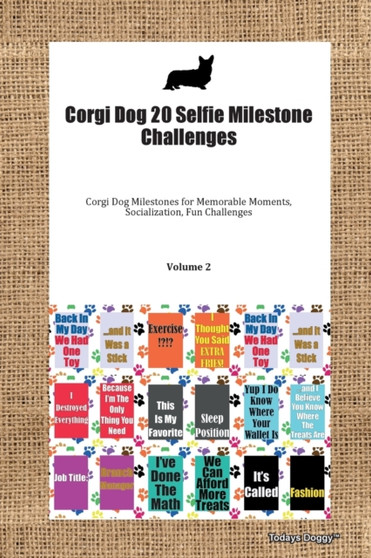Corgi Dog 20 Selfie Milestone Challenges Corgi Dog Milestones for Memorable Moments, Socialization, Fun Challenges Volume 2