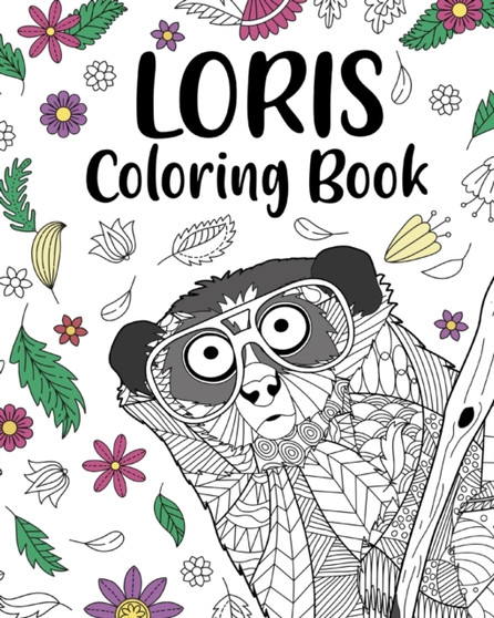 Loris Coloring Book : Mandala Crafts & Hobbies Zentangle Books, Funny Quotes and Freestyle Drawing by Paperland - Paperback