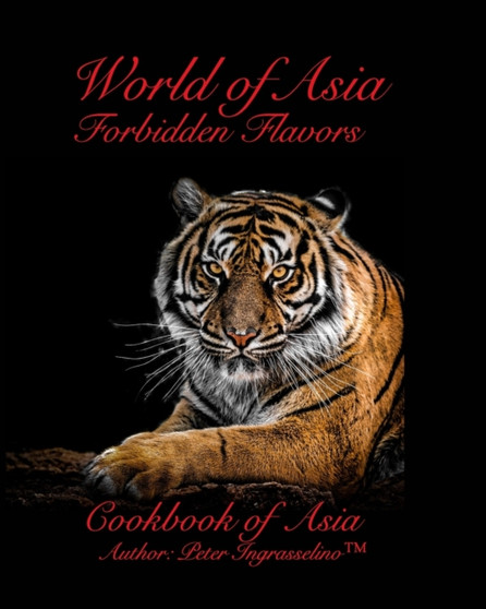 World of Asia : Forbidden Flavors by Peter Ingrasselin - Paperback