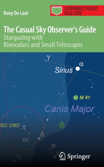 The Casual Sky Observer's Guide : Stargazing with Binoculars and Small Telescopes
