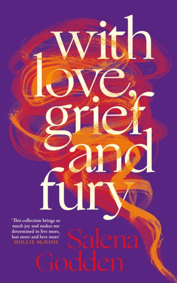 With Love, Grief and Fury With Love, Grief and Fury