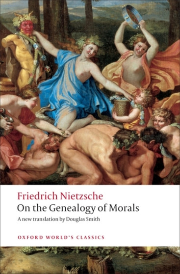 On the Genealogy of Morals : A Polemic. By way of clarification and supplement to my last book Beyond Good and Evil