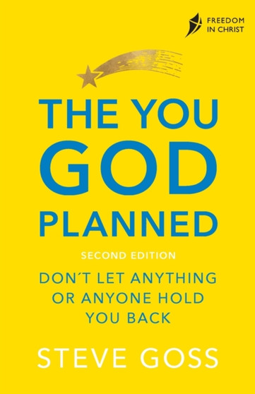 The You God Planned, Second Edition : Don't Let Anything or Anyone Hold You Back