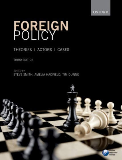 Foreign Policy : Theories, Actors, Cases