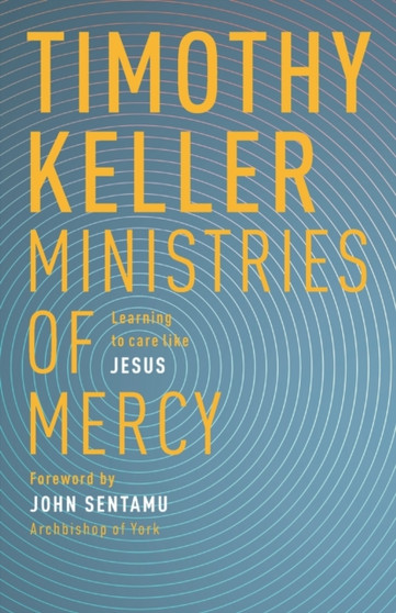 Ministries of Mercy : Learning to Care Like Jesus