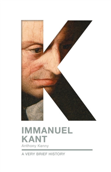 Immanuel Kant : A Very Brief History