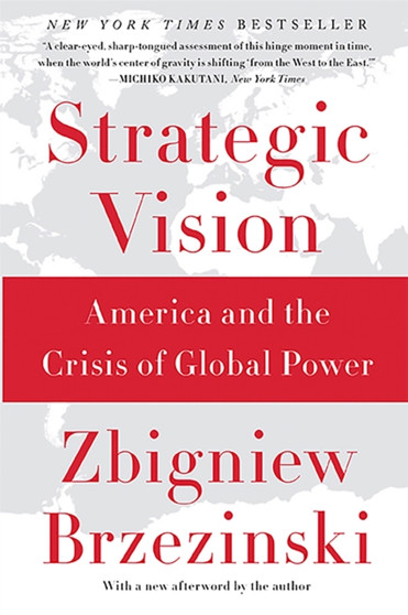 Strategic Vision : America and the Crisis of Global Power