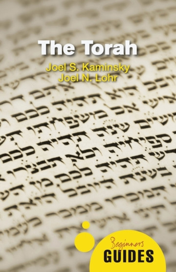 The Torah : A Beginner's Guide The Torah : A Beginner's Guide
