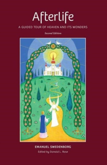 AFTERLIFE : A GUIDED TOUR OF HEAVEN AND ITS WONDERS
