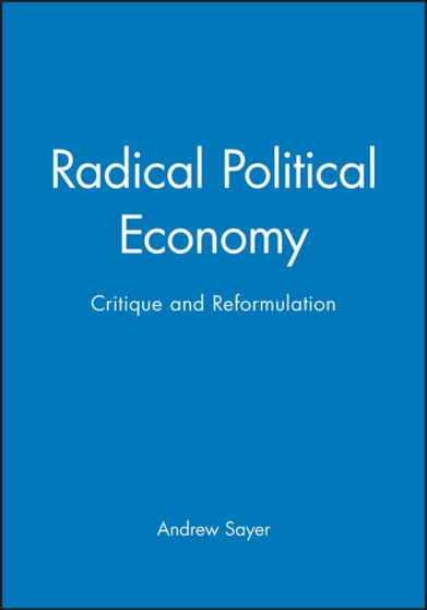Radical Political Economy : Critique and Reformulation