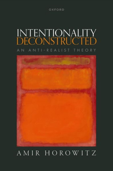 Intentionality Deconstructed : An Anti-Realist Theory