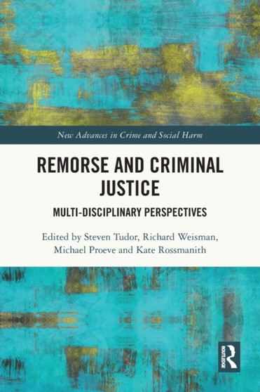 Remorse and Criminal Justice : Multi-Disciplinary Perspectives