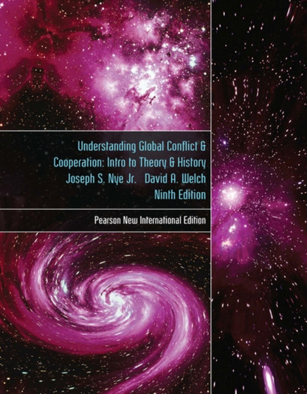 Understanding Global Conflict and Cooperation: An Introduction to Theory and History : Pearson New International Edition