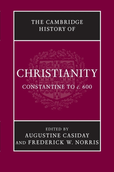 The Cambridge History of Christianity : Volume 2