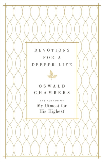 Devotions for a Deeper Life : A Daily Devotional